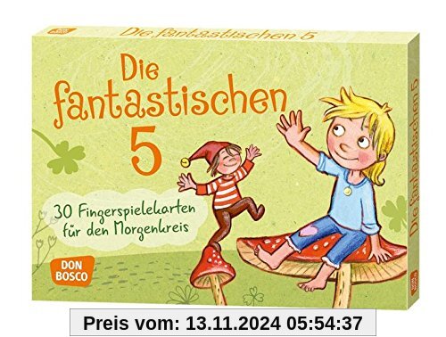 Die fantastischen Fünf - 30 traditionelle Fingerspiele mit Bewegungsanregungen und Ausgestaltungen - DIN A5-Karten für d