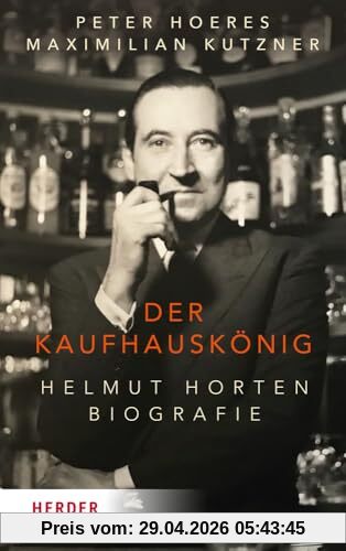 Der Kaufhauskönig: Helmut Horten – Biografie