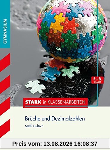 STARK Stark in Mathematik - Gymnasium - Brüche u. Dezimalzahlen 5.-8. Klasse