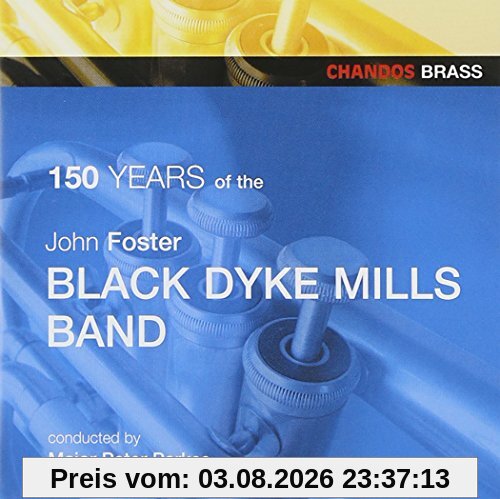 150 Jahre John Foster Black Dyke Mills Band