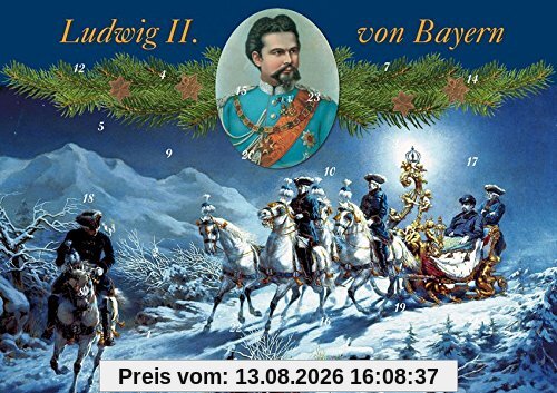 Mit König Ludwig II. durch den Advent: Historischer Weihnachtsschmuck und Zitate
