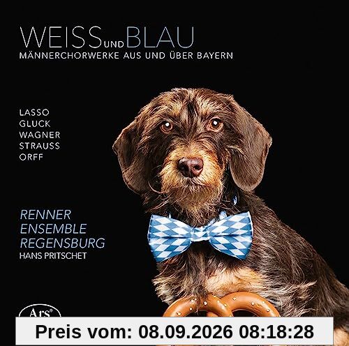 WEISSundBLAU - Männerchorwerke aus und über Bayern