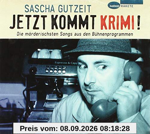 Jetzt kommt Krimi! (Die mörderischsten Songs aus den Bühnenprogrammen)