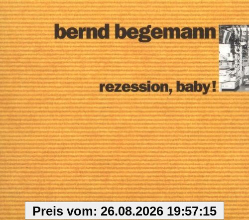Rezession,Baby!