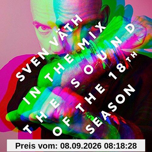 Sven Väth in the Mix - The Sound Of The 18th Season