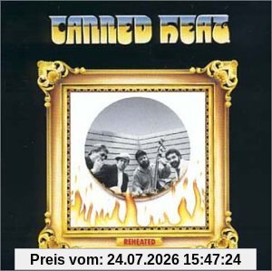 Canned Heat Reheated/Ausverkauft!!!
