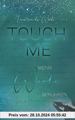 Touch me: Wenn Worte berühren (Liebesroman Neuerscheinung)