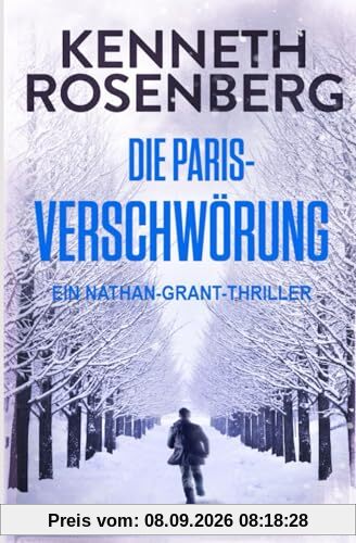 Die Paris-Verschwörung (Ein Nathan-Grant-Thriller #2)