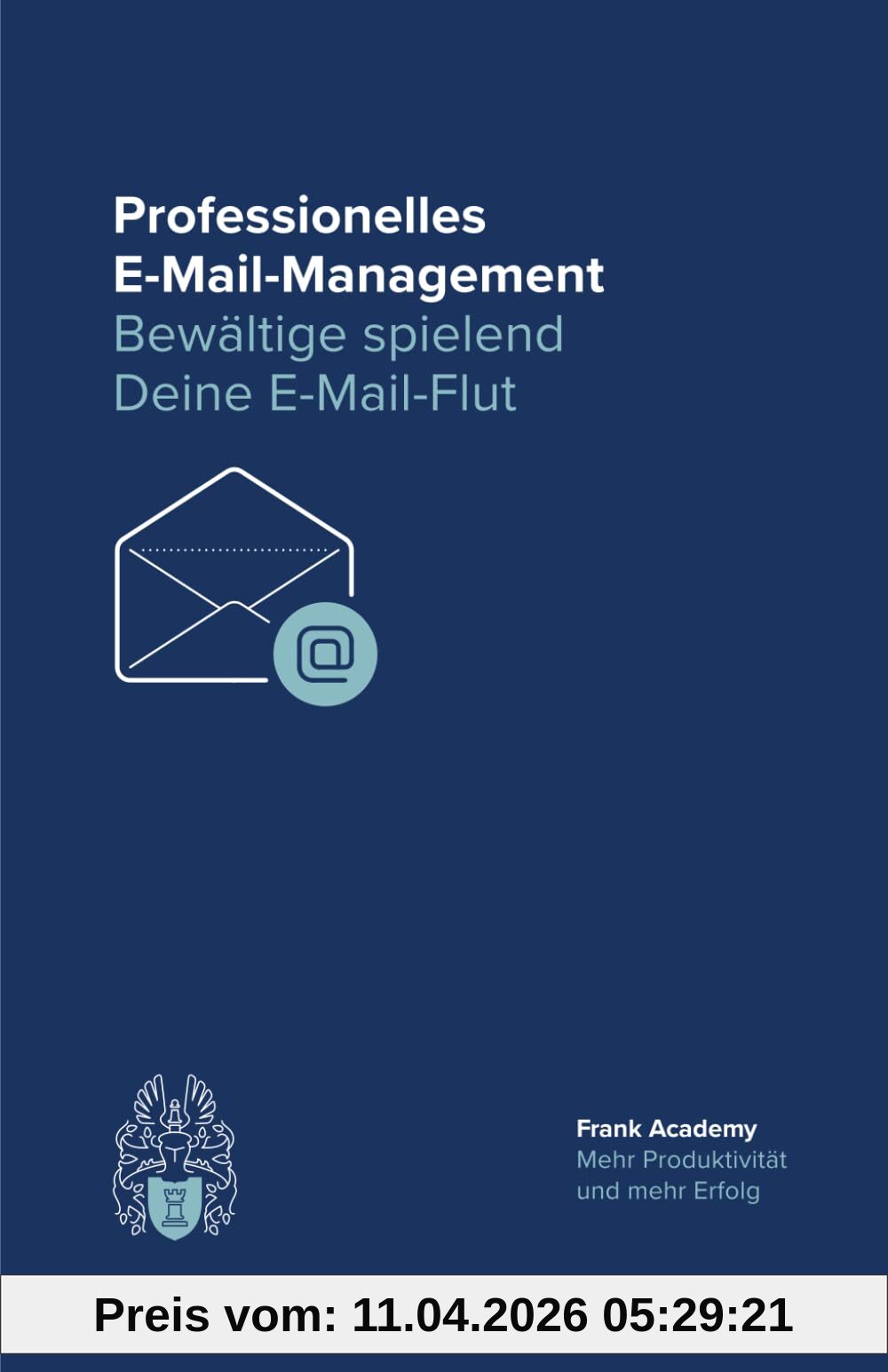 Professionelles E-Mail-Management: Bewältige spielend Deine E-Mail-Flut
