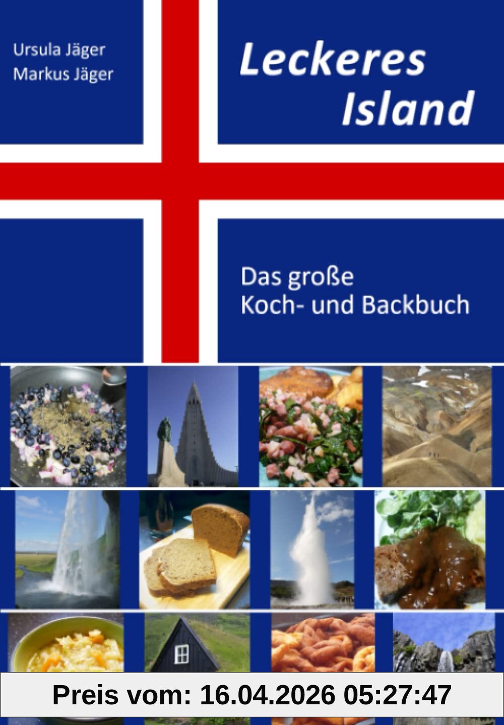 Leckeres Island: Das große Koch- und Backbuch