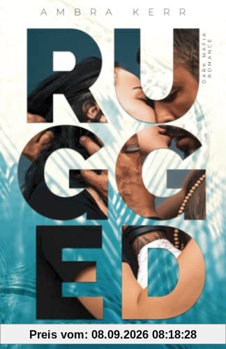 RUGGED: Er beherrscht dein Herz (Dark Mafia Romance)