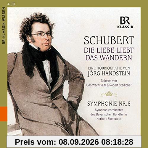 Schubert: Die Liebe liebt das Wandern - Eine Hörbiografie [4 CDs]