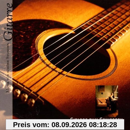 Musik für schöne Stunden - Gitarre Zum Geniessen