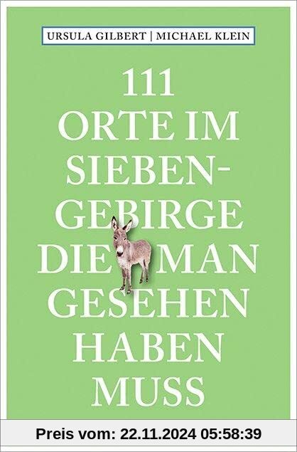 111 Orte im Siebengebirge, die man gesehen haben muss