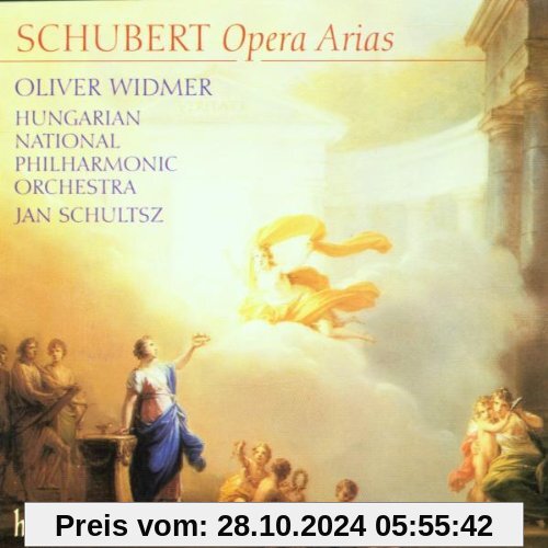 Franz Schubert: Opera Arias