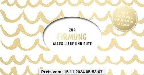 Zur Firmung: Alles Liebe und Gute - Kuvert für ein Geldgeschenk oder einen Gutschein