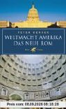 Weltmacht Amerika - Das Neue Rom