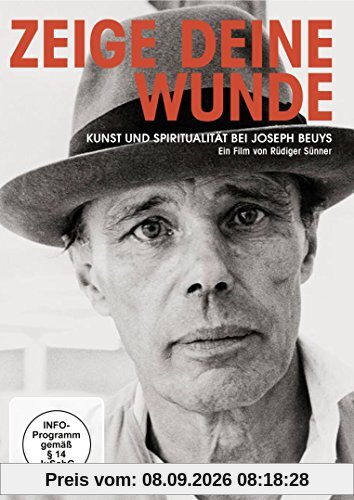 Zeige deine Wunde - Kunst und Spiritualität bei Joseph Beuys, 1 DVD
