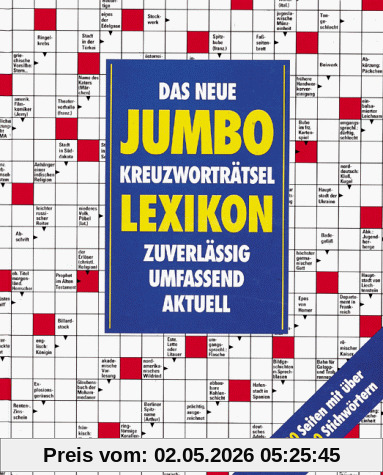 Das neue Jumbo Kreuzworträtsel Lexikon. Das ideale Nachschlagewerk für Rätselfreunde