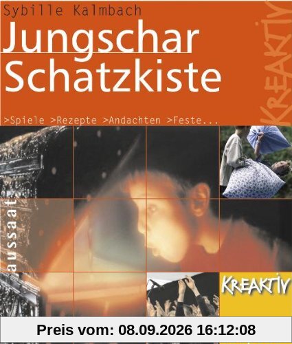 Jungschar-Schatzkiste: Spiele, Rezepte, Andachten, Feste für die Kinder- und Jugendarbeit