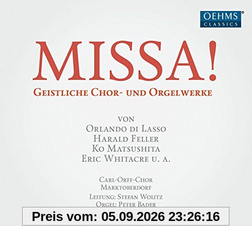 Missa! Geistliche Chor- und Orgelwerke