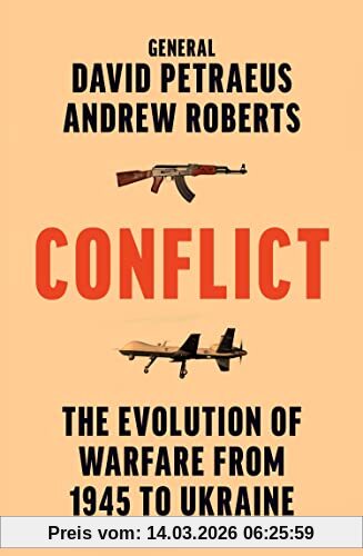 David Petraeus Conflict, A Military History Of The Evolution Of Warfare From 1945 To Ukraine