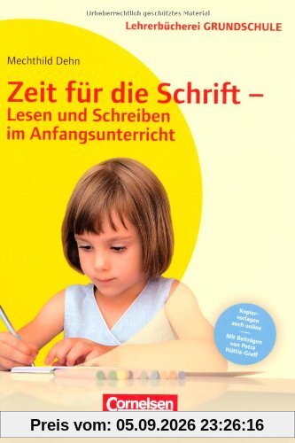 Lehrerbücherei Grundschule: Zeit für die Schrift - Lesen und Schreiben im Anfangsunterricht: Buch mit Kopiervorlagen über Webcode