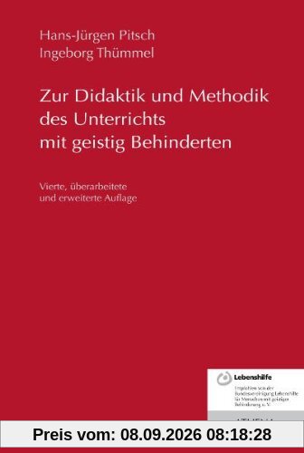 Zur Didaktik und Methodik des Unterrichts mit geistig Behinderten