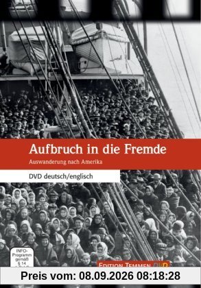 Aufbruch in die Fremde / Destination America. Auswanderung nach Amerika / The Great European Emigration