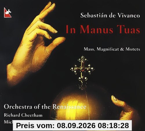 Sebastián de Vivanco: Messe ,In manus tuas' / Magnificat / Motetten