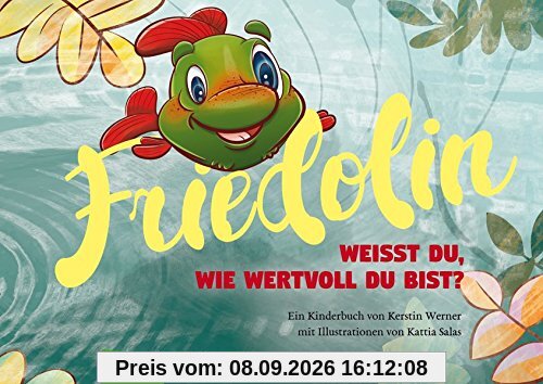 Friedolin - Weißt du, wie wertvoll du bist?
