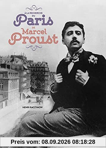 A la recherche du Paris de Marcel Proust
