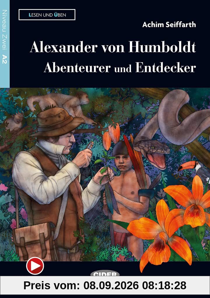 Lesen und Uben: Alexander von Humboldt: Abenteurer und Entdecker + Audio + App