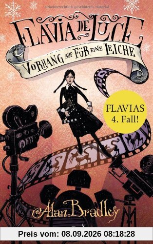 Flavia de Luce 4 - Vorhang auf für eine Leiche: Roman