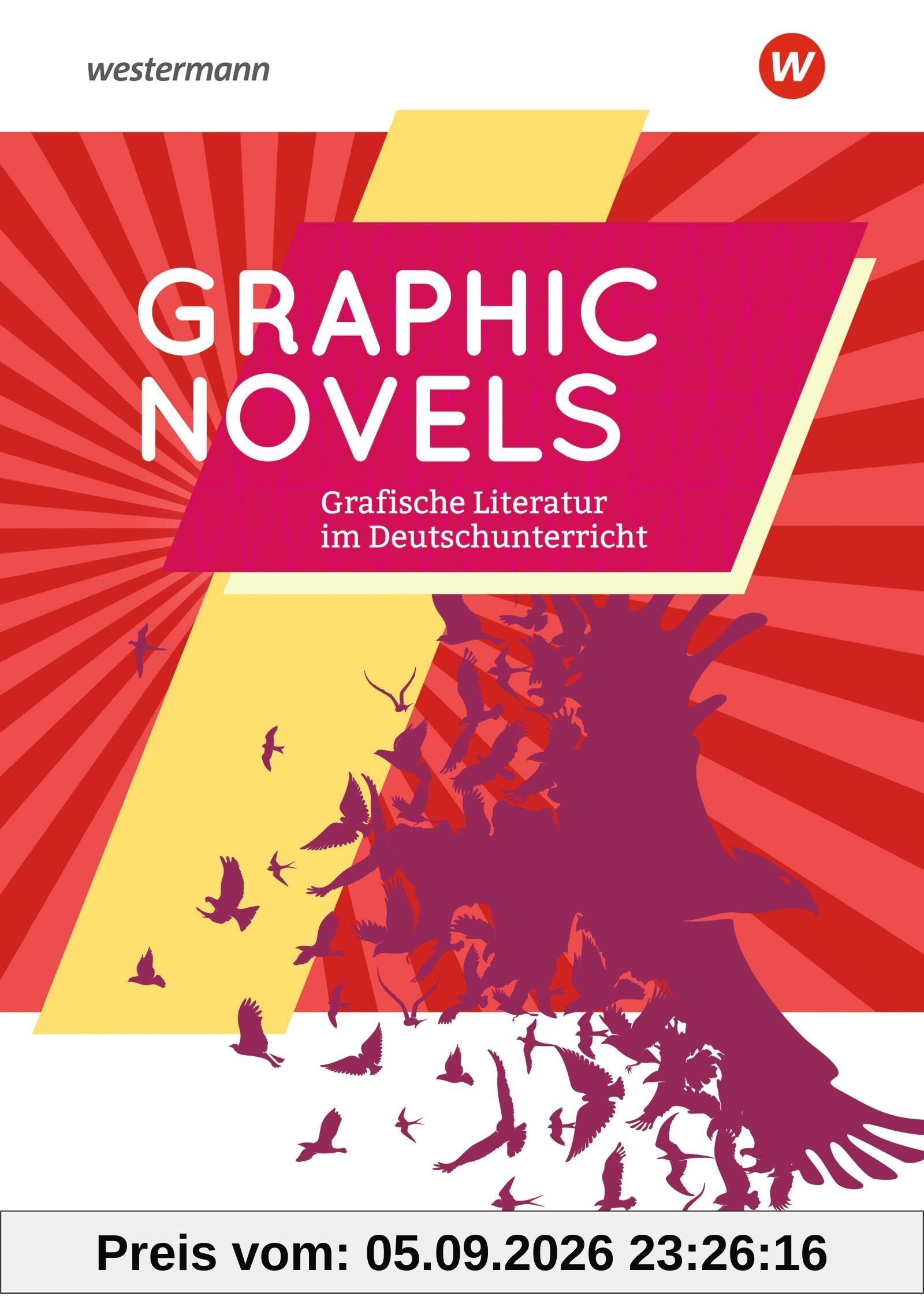 Graphic Novels: Grafische Literatur im Deutschunterricht
