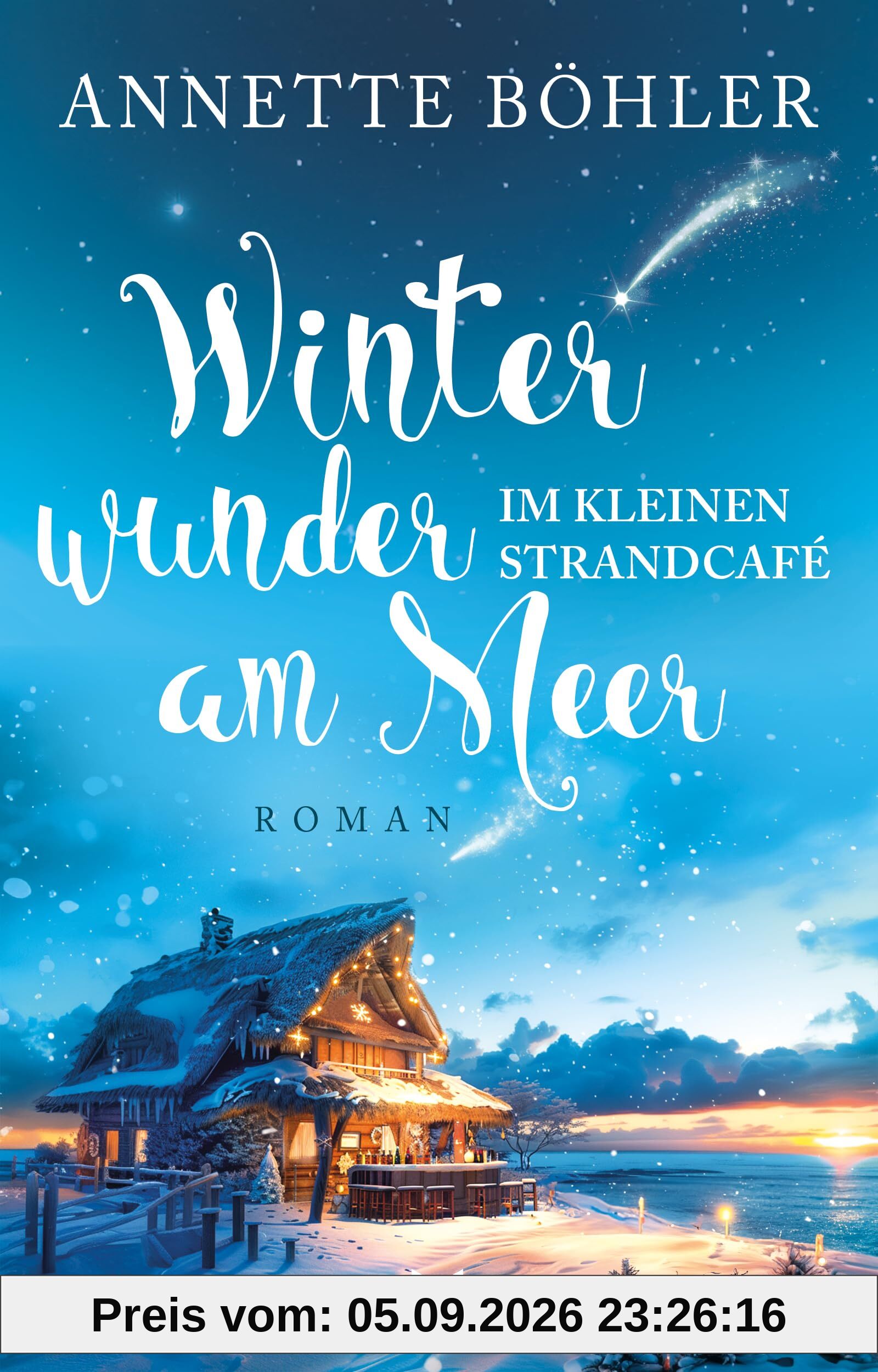 Winterwunder im kleinen Strandcafé am Meer (Herzklopfen am Meer)