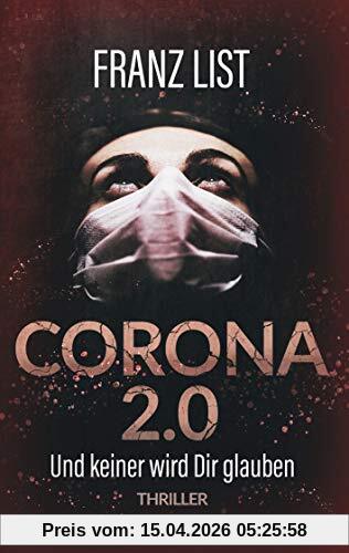 Corona 2.0: Und keiner wird Dir glauben