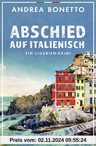 Abschied auf Italienisch: Ein Ligurien-Krimi (Ein Fall für Commissario Grassi, Band 1)