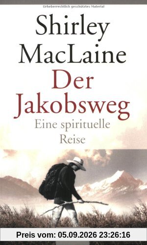 Der Jakobsweg: Eine spirituelle Reise