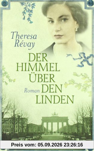 Der Himmel über den Linden: Roman