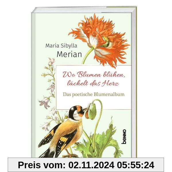 Das poetische Blumenalbum: Wo Blumen blühen, lächelt das Herz