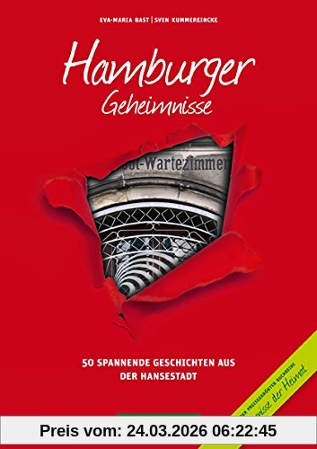 Hamburger Geheimnisse: 50 Spannende Geschichten aus der Hansestadt