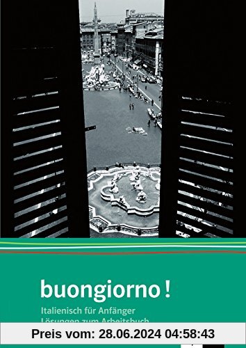 buongiorno! Neuausgabe, Lösungsheft zum Arbeitsbuch (Buongiorno! / Italienisch für Anfänger)