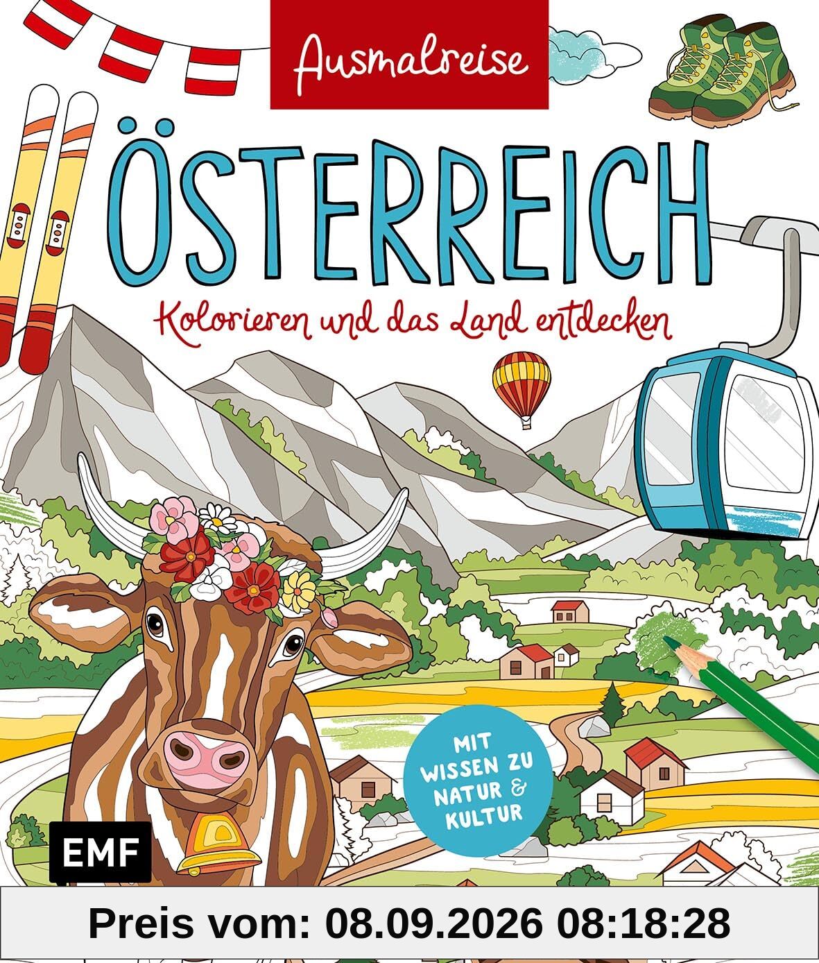 Ausmalreise Österreich: Ein entspannendes Ausmalbuch für farbenfrohe Urlaubsmomente und Inspiration | Kolorieren und das Land entdecken: Mit Wissen zu Natur und Kultur