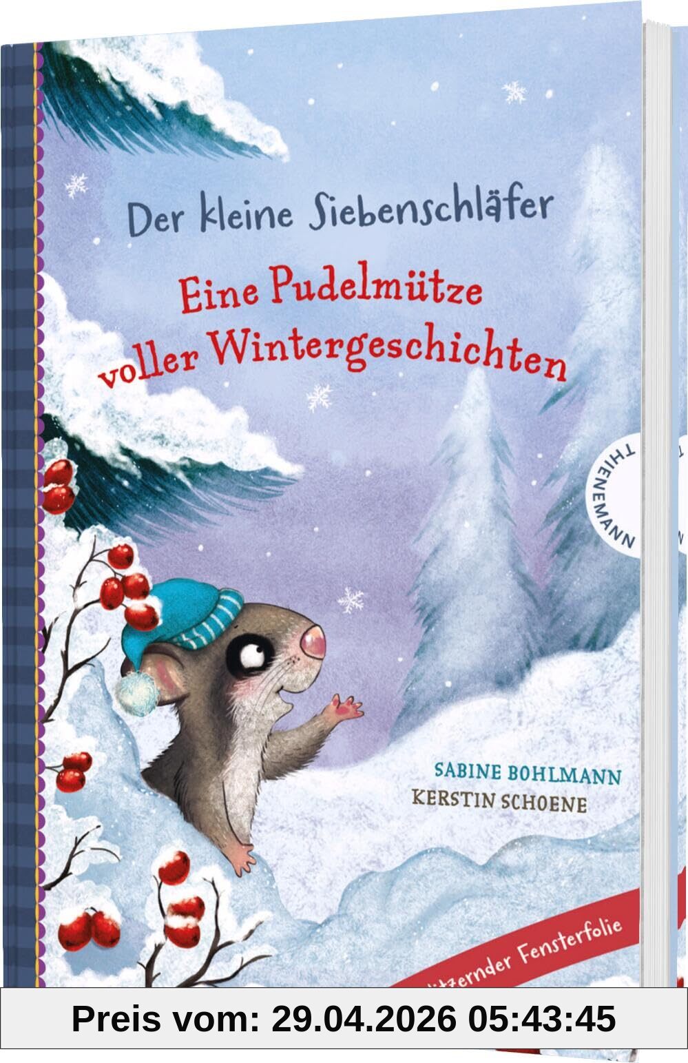 Der kleine Siebenschläfer: Eine Pudelmütze voller Wintergeschichten: Vorlesebuch mit Fensterstickern