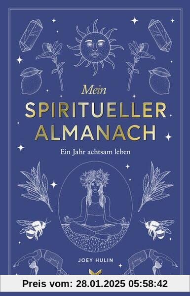 Mein spiritueller Almanach: Ein Jahr achtsam leben