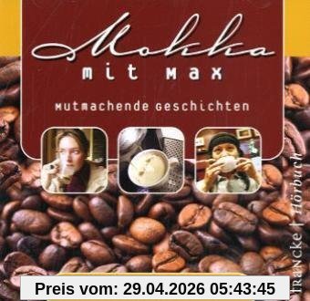 Mokka mit Max: Das Hörbuch