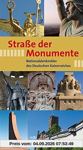Straße der Monumente: Nationaldenkmäler des Deutschen Kaiserreiches