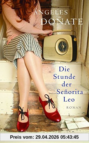 Die Stunde der Señorita Leo: Roman