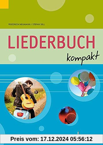 Liederbuch kompakt: für allgemeinbildende Schulen. Gesang und Gitarre (Klavier). Liederbuch. (kunter-bund-edition)